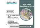 Affordable BIM Shop Drawing Services Provider US