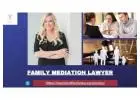 Experienced family mediation lawyer can help you during your legal proceedings