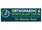 Best orthopedic and sports injury specialist doctor in Delhi NCR