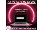 Laptop for Rent In Mumbai @ 699 /- Only