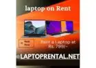 Laptop On Rent Starts At Rs.799/- Only In Mumbai 
