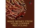 Make Money From Your copper Recycling