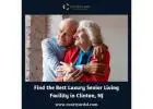 Find the Best Luxury Senior Living Facility in Clinton, NJ