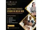 MEETING VIDEO STUDIO IN DELHI NCR