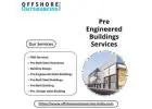 Affordable Pre Engineered Buildings Services Provider AEC Sector