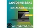 Laptop On Rent Starts At Rs.999/- Only In Mumbai 