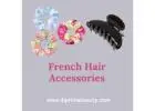 Get Vintage Charm and Modern Elegance with French Hair Accessories