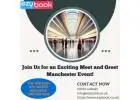 Join Us for an Exciting Meet and Greet Manchester Event!