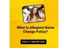 What Is Allegiant Name Change Policy?
