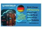 Book Cheap VPS Germany plans from Hostbillo at 50% off for your Website