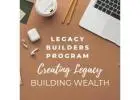 Are You Ready To Become A Legacy Builder Today??????