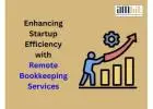Enhancing Startup Efficiency with Remote Bookkeeping Services