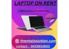    Laptop On Rent Starts At Rs.899/- Only In Mumbai