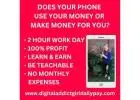WORK FROM YOUR PHONE, MAKE MONEY FROM ANYWHERE YOU GO