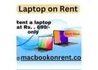 Laptop On Rent In Mumbai Starts At Rs.699/- Only 
