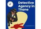 Uncover the Truth with Thane's Premier Detective Agency.