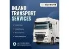 Optimize your logistics with Zipaworld Inland Transport services            	