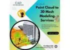 Point Cloud to 3D Mesh Modeling Services Provider - CAD Outsourcing Company
