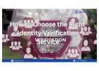 How to Choose the Right Identity Verification Service