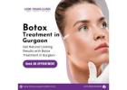Get Natural-Looking Results with Botox Treatment in Gurgaon