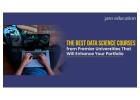The Best Data Science Courses from Premier Universities That Will Enhance Your Portfolio