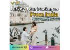 Turkey Tour Packages from India: Journey to Remember