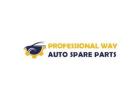 Professional Way Auto Spare Parts