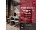 Best Interior Designer in Noida for Your Home and Office