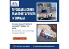 Affordable Cargo Transport Services in Sharjah! 