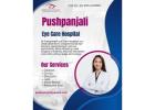 Pushpanjali Eye Care Hospital – Expert Ophthalmic Services in Kolkata