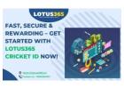 Fast, Secure & Rewarding – Get Started with Lotus365 Cricket ID Now!
