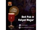 Best Pub in Kalyan Nagar | Best Restobar in Kalyan Nagar