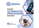 Fast Alternative Payment Processing Services