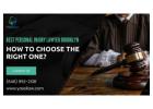 Best Personal Injury Lawyer Brooklyn NY – How to Choose the Right One?