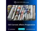 Master IAS Exam Success with Expert Current Affairs Preparation