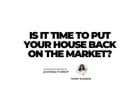 Is It Time To Put Your House Back on the Market?