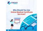 Why Should You Use Online Medical Certificate Services?