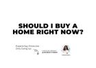 Should I Buy a Home Right Now? Experts Say Prices Are Only Going Up