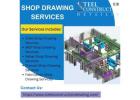 Precise and cost-effective Shop Drawing Services in California.