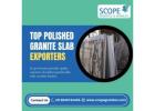 Top Polished Granite Slab Exporters in 