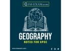 Master UPSC Preparation with Expert Geography Notes