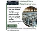  Precise and comprehensive Joist and Deck Detailing Services 