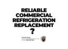 Reliable Commercial Refrigeration Replacement in South Florida