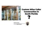 Custom Wine Cellar Construction in South Florida - Elegance & Precision
