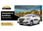 Varanasi to Ayodhya One-Way Taxi