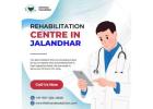 Best Rehabilitation Centre in Jalandhar