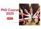 PhD Course 2025: Eligibility, Admission & Opportunities