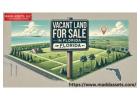 Discover Prime Vacant Land for Sale in Florida 