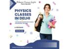 Master Physics with Confidence: Top-Rated Physics Classes in Delhi