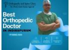 Searching For The Best Orthopedic Doctor In Indirapuram?